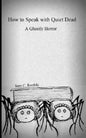 How to Speak with Quiet Dead (A Ghostly Horror) - Paperback