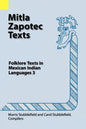 Mitla Zapotec Texts: Folklore Texts in Mexican Indian Languages 3 - Paperback