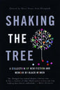 Shaking the Tree: A Collection of New Fiction and Memoir by Black Women - Paperback