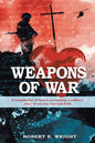 Weapons of War: A compilation of letters recounting a soldier's story of service, love, and faith - Paperback
