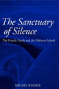 The Sanctuary of Silence: The Priestly Torah and the Holiness School - Hardcover