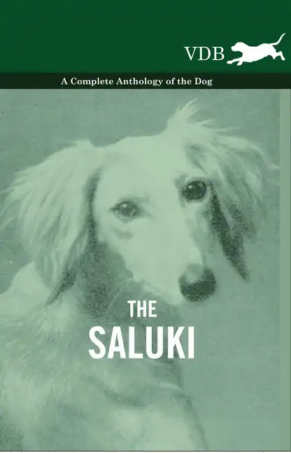 The Saluki - A Complete Anthology of the Dog - Hardcover