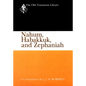 Nahum, Habakkuk, and Zephaniah (1991): A Commentary - Paperback