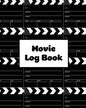 Movie Log Book: Film Review Pages, Watch & List Favorite Movies, Gift, Write Reviews & Details Journal, Writing Films Tracker, Noteboo - Paperback