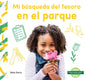 Mi Búsqueda del Tesoro En El Parque - Library Binding