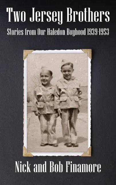 Two Jersey Brothers: Stories from Our Haledon Boyhood 1939-1953 - Paperback