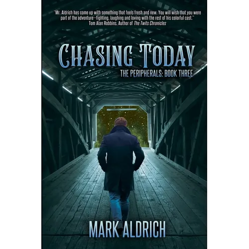 Chasing Today: The Peripherals: Book Three - Paperback