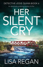 Her Silent Cry: An absolutely gripping mystery thriller - Paperback