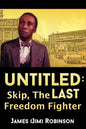 Untitled: Skip, The Last Freedom Fighter - Paperback