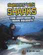 Swimming with Sharks: From Adventurers to Marine Biologists - Hardcover