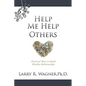 Help Me Help Others: Practical Ways to Build Healthy Relationships - Paperback