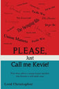 Please, Just Call Me Kevie! - Paperback