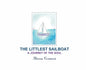 The Littlest Sailboat: A Journey of the Soul - Hardcover