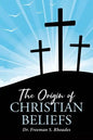 The Origin of Christian Beliefs - Paperback