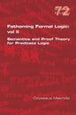 Fathoming Formal Logic: Vol II: Semantics and Proof Theory for Predicate Logic - Paperback
