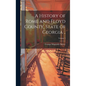 A History of Rome and Floyd County, State of Georgia ..; Volume 1 - Hardcover