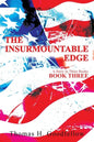 The Insurmountable Edge Book Three: A Story in Three Books - Paperback
