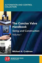 The Concise Valve Handbook, Volume I: Sizing and Construction - Paperback