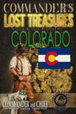 Commander's Lost Treasures You Can Find In Colorado: Follow the Clues and Find Your Fortunes! - Paperback