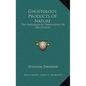 Ghostology, Products of Nature: The Naturalistic Philosophy of the Ghosts - Hardcover