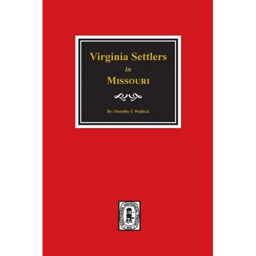 Virginia Settlers in Missouri. - Paperback