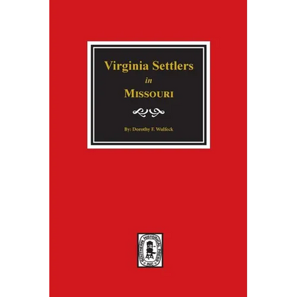 Virginia Settlers in Missouri. - Paperback