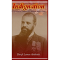 Indignation: A Psychological Profile of the Infamous John G. Jones - Hardcover