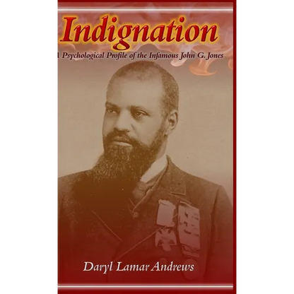 Indignation: A Psychological Profile of the Infamous John G. Jones - Hardcover