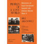 Profiles of a Lost World: Memoirs of East European Jewish Life before World War II - Hardcover