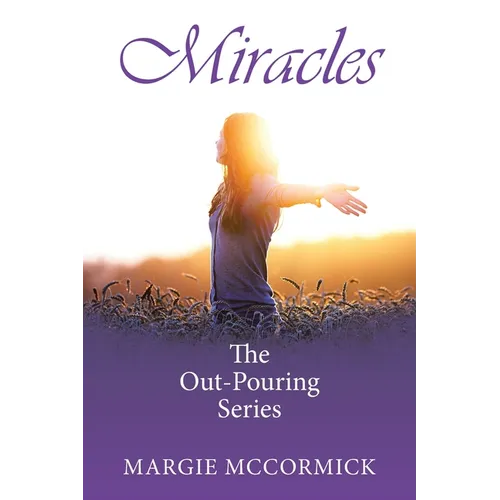 Miracles: The Out-Pouring Series - Paperback