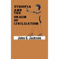 Ethiopia and the Origin of Civilization - Hardcover