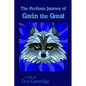 The Perilous Journey of Gavin the Great - Paperback