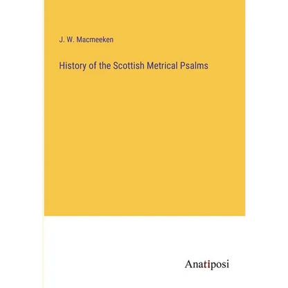 History of the Scottish Metrical Psalms - Paperback