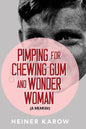 Pimping for Chewing Gum and Wonder Woman: A Memoir - Paperback