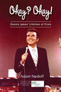 Okay? Okay! Dennis James? Lifetime of Firsts - Paperback