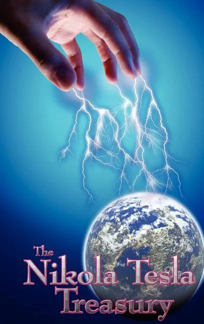 The Nikola Tesla Treasury - Hardcover