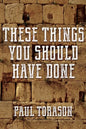 These Things You Should Have Done - Paperback