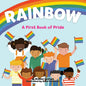 Rainbow: A First Book of Pride - Hardcover
