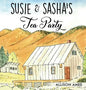 Susie & Sasha's Tea Party - Hardcover