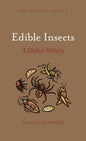 Edible Insects: A Global History - Hardcover