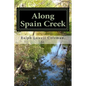 Along Spain Creek - Paperback