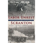 Labor Unrest in Scranton - Hardcover