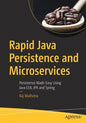 Rapid Java Persistence and Microservices: Persistence Made Easy Using Java Ee8, Jpa and Spring - Paperback
