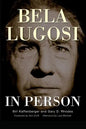 Bela Lugosi in Person (hardback) - Hardcover
