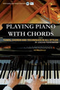 Playing Piano with Chords: Tunes, Chords and Techniques in all Styles - Paperback