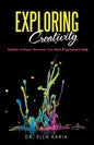 Exploring Creativity: Splatter of Hope: Become Your Most Empowered Self - Paperback
