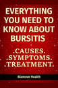 Everything you need to know about Bursitis: Causes, Symptoms, Treatment - Paperback
