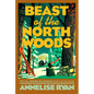 Beast of the North Woods - Hardcover