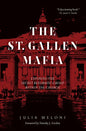 The St. Gallen Mafia: Exposing the Secret Reformist Group Within the Church - Hardcover