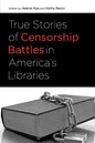 True Stories of Censorship Battles in America's Libraries - Paperback